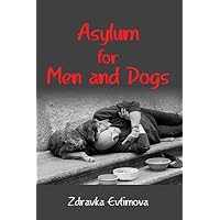 Asylum for Men and Dogs
