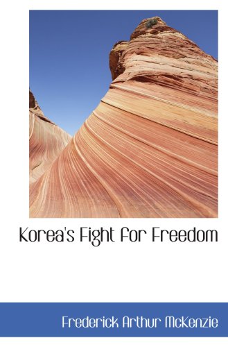 Korea's Fight for Freedom 0554033267 Book Cover