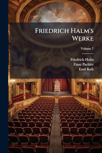 Friedrich Halm's Werke; Volume 7 (German Edition)
