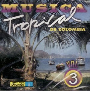 Musica Tropical De Colombia Vol 3