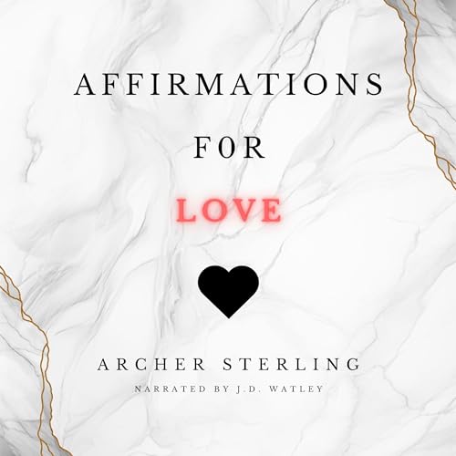 Affirmations for Love [Written by Archer Sterling] episode artwork