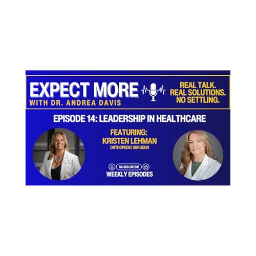 What it takes to be a great leader in healthcare - Kristen Lehman