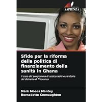 Sfide per la riforma della politica di finanziamento della sanit&agrave; in Ghana