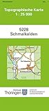  Schmalkalden: 5228 (Topographische Karten 1:25 000 (TK 25) Thüringen (amtlich))
