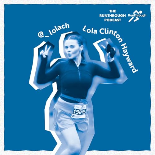 #161 - No One Turned Up To Her First Run Club, And Then This Happened .... Lola Clinton-Hayward