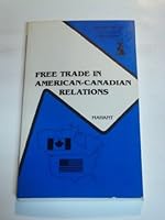 Free Trade in American-Canadian Relations (The Anvil Series) 0894645226 Book Cover