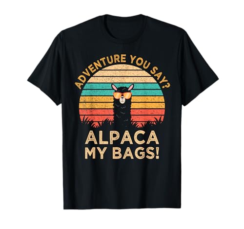 Adventure You Say? Alpaca My Bags Vintage Funny Travel Gift T-Shirt