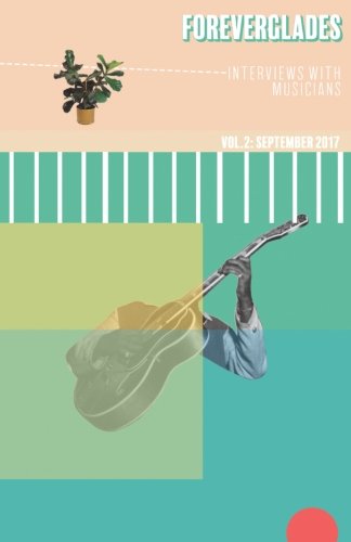 Foreverglades Vol. 2: Interviews with Musicians