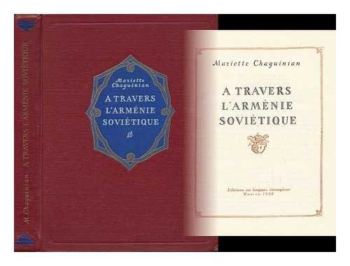 A Travers LArmenie Sovietique / Mariette Chaguinian Chaguinian