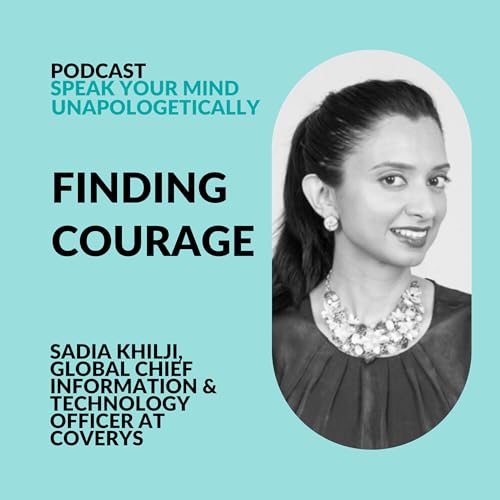 Courage at Work: Stop Staying Silent & Start Leading Boldly (with Saadia Khilji)