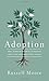 Adoption: What Joseph of Nazareth Can Teach Us about This Countercultural Choice