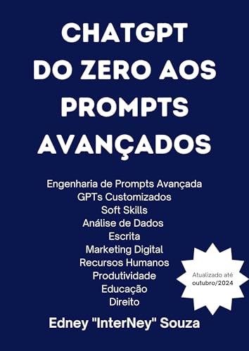 ChatGPT: Do Zero aos Prompts Avançados (nova edição outubro/2024)