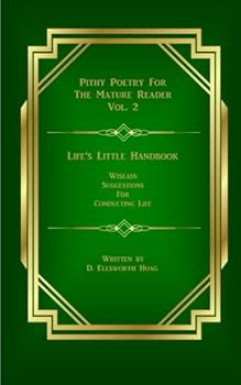 Paperback Life's Little Handbook: Wiseass Suggestions For Conducting Life (Pithy Poetry For The Mature Reader) Book