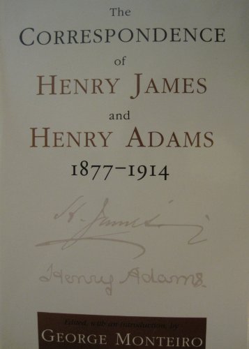 The Correspondence of Henry James and Henry Adams, 1877-1914