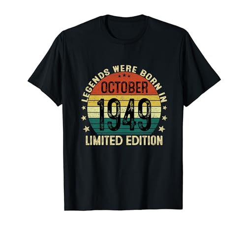 Original 1949 75 Años Las Leyendas Nacen En Octubre 1949 Camiseta