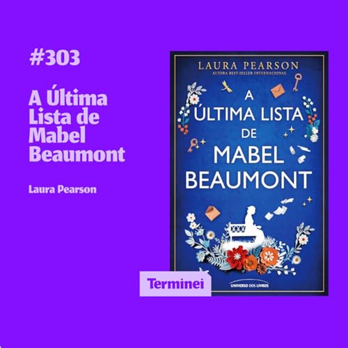 #303 - A &Uacute;ltima Lista de Mabel Beaumont