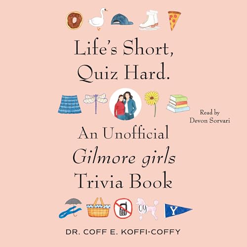 Life's Short, Quiz Hard Audiolibro Por Coff E. Koffi-Coffy arte de portada
