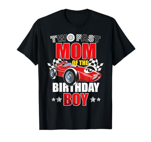 Two Fast Birthday Racing Car Mom Of The Birthday Boy...