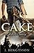 Cake: A Love Story (The Cake Series)