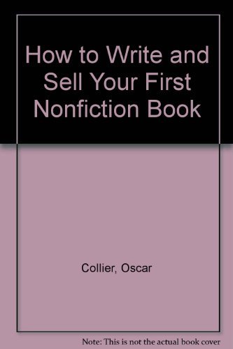 How to Write and Sell Your First Nonfiction Book 0312038461 Book Cover