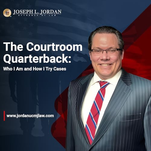 The Courtroom Quarterback: Who I Am and How I Try Cases
