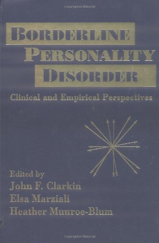 Borderline Personality Disorder: Clinical and Empirical Perspectives: Clinical & Empirical Perspecti