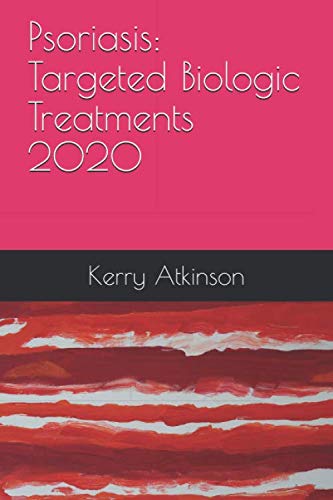 Psoriasis: Targeted Biologic Treatments 2020 (Medicine 2020)
