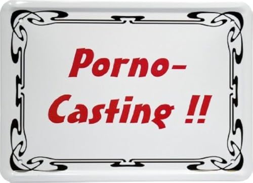 WOGEKA ART Retro Blechschild - Porno Casting - witziger Spruch als Geschenk-Idee zum Geburtstag Weihnachten zur Dekoration 15x21 cm Vintage-Design aus Metall MJ 53