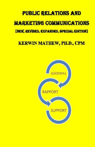 Public Relations And Marketing Communications: [New, Revised, Expanded, Special Edition]