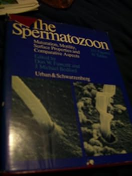 Hardcover The Spermatozoon: Maturation, Motility, Surface Properties and Comparative Aspects Book