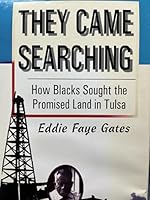 They Came Searching: How Blacks Sought the Promised Land in Tulsa 1571681450 Book Cover