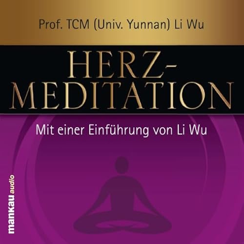 Herz-Meditation Audiolivro Por Prof. TCM (Univ. Yunnan) Li Wu capa