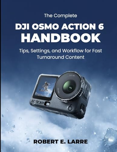 Guide DJI Osmo Action 6 tutoriel de configuration et astuces de tournage