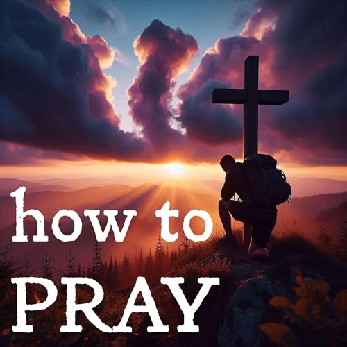 How to Pray - Reflections on the Lord's Prayer Titelbild