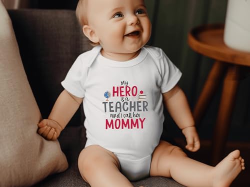 Relax My Mom Is a Teacher Bodysuit My Hero Is Mommy Romper My Mom is the Best Teacher Ever Infant Shower Gift (6-12 Months, Funny Print-Short Sleeve Romper)2
