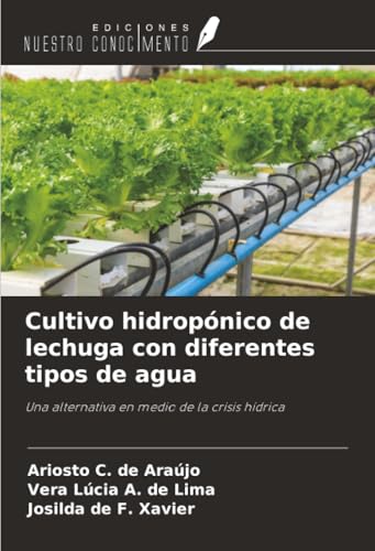 Cultivo hidropónico de lechuga con diferentes tipos de agua: Una alternativa en medio de la crisis hídrica