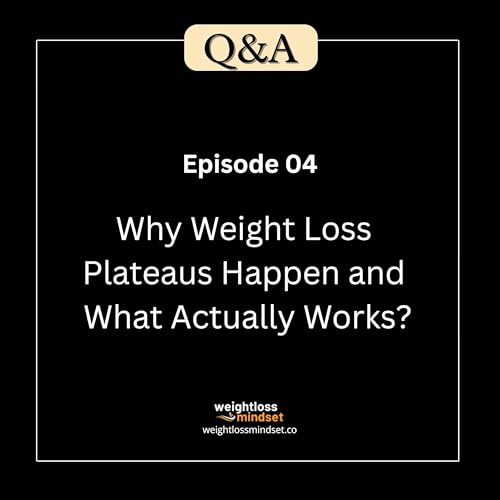 Why Weight Loss Plateaus Happen and What Actually Works? Podcast Por arte de portada