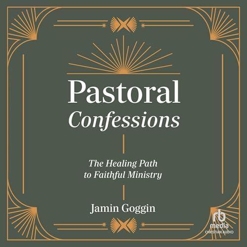Enjoy Pastoral Confessions from Jamin Goggin episode artwork