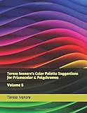  Teresa Ivanore\'s Color Palette Suggestions for Prismacolor & Polychromos: Volume 5