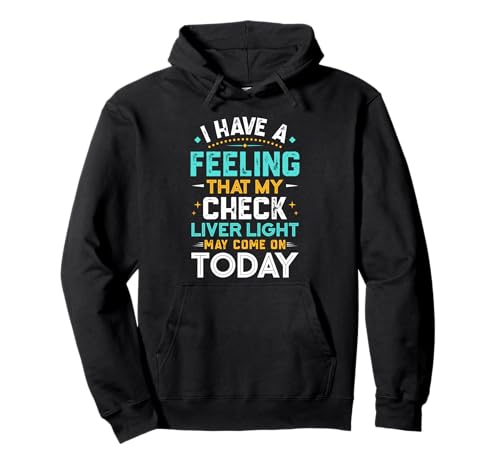 Check Liver Light Drinking Beer Quotes Pullover Hoodie