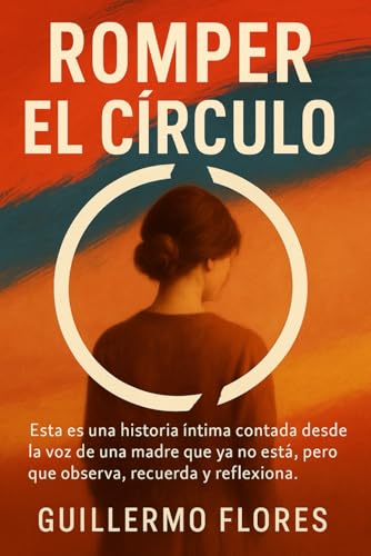 ROMPER EL CÍRCULO (Spanish Edition)