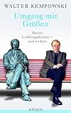 Umgang mit Größen: Meine Lieblingsdichter - und andere - Herausgegeben und mit einem Nachwort von Karl Heinz Bittel - Walter Kempowski 