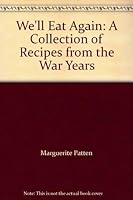 We'll Eat Again: A Collection of Recipes from the War Years 0600604659 Book Cover