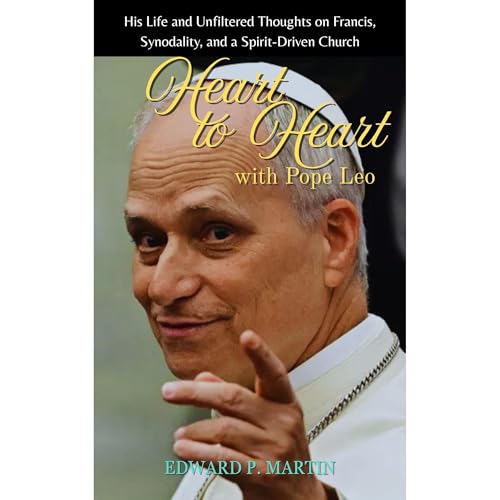Heart to Heart with Pope Leo Audiobook By Edward P. Martin cover art