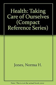 Paperback Health: Taking Care of Ourselves (Compact Reference Series) Book