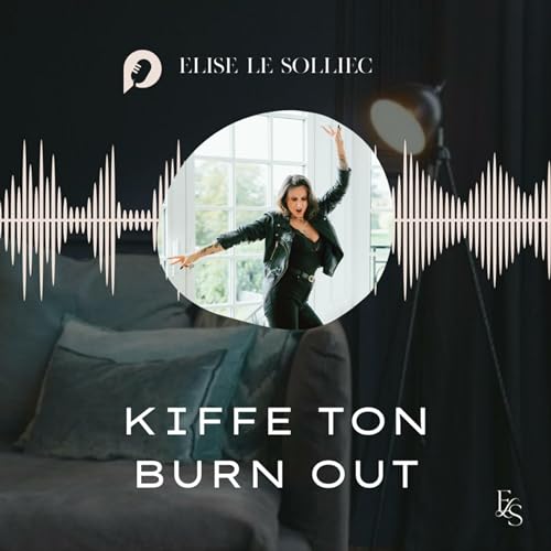 KIFFE TON BURN OUT avec Elise Le Solliec copertina