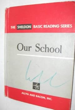 Unknown Binding Our School: The Sheldon Basic Reading Series Book