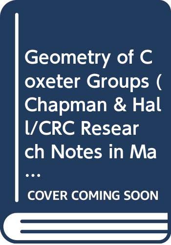 Buy Geometry of Coxeter Groups (Chapman & Hall/CRC Research Notes in Mathematics Series) — BookShops.in