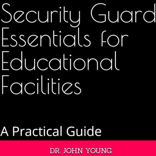 Page de couverture de Security Guard Essentials for Educational Facilities
