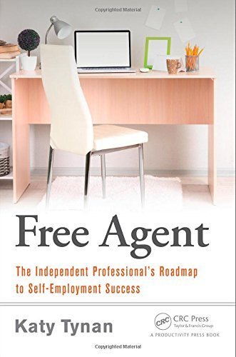 Free Agent: The Independent Professional's Roadmap to Self-Employment Success by Katy Tynan (2015-02-12)